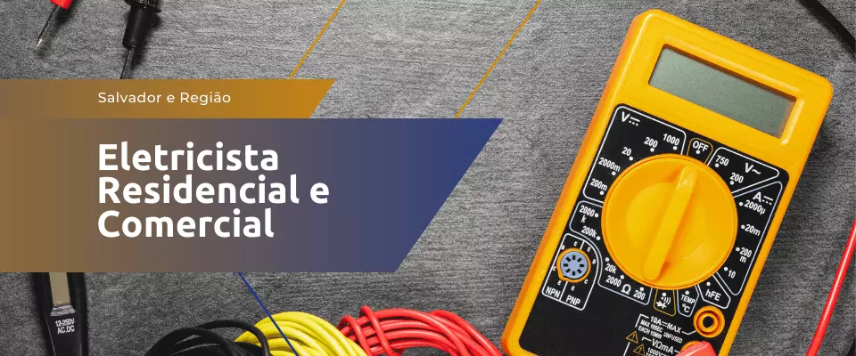 eletricista residencial e comercial em salvador